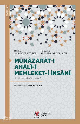 Münâzarât-ı Ahâlî-yi Memleket-i İnsânî;(İnceleme-Metin-Tıpkıbasım)