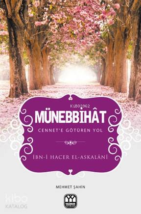 Münebbihat; Cennet'e Götüren Yol