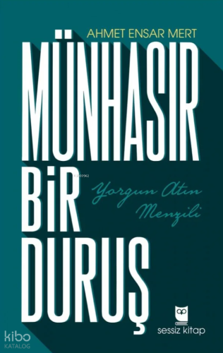 Münhasır Bir Duruş