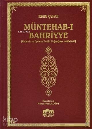 Müntehab-ı Bahriyye; Akdeniz ve Ege'nin Tarihi Coğrafyası 1645-1646
