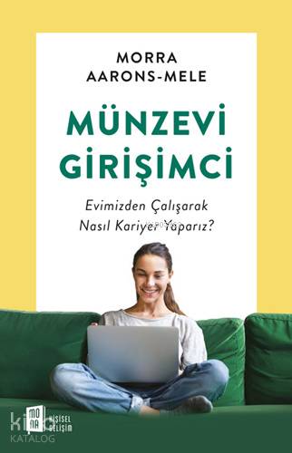 Münzevi Girişimci; Evimizden Çalışarak Nasıl Kariyer Yaparız?