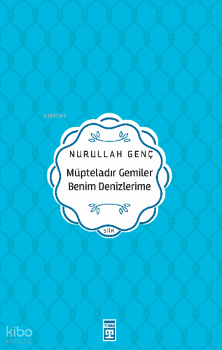 Müpteladır Gemiler Benim Denizlerime