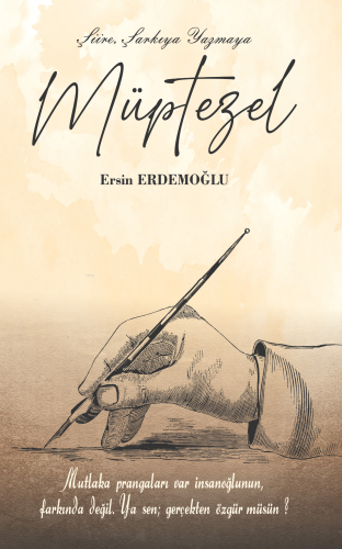 Müptezel;Şiire, Şarkıya Yazmaya