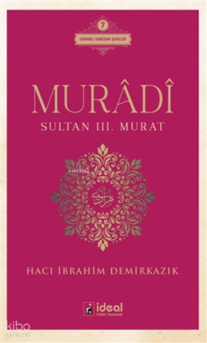 Muradi - Sultan 3. Murat Osmanlı Hanedan Şairleri 7