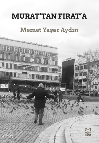 Murat’tan Fırat’a