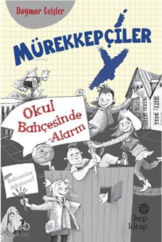 Mürekkepçiler - Okul Bahçesinde Alarm - Kitapiks.com