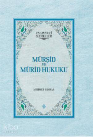 Mürşid ve Mürid Hukuku (Ciltli) - Kitapiks.com