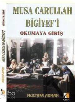 Musa Carullah Bigiyef'i Okumaya Giriş