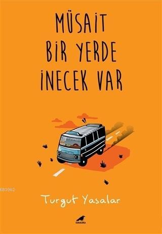 Müsait Bir Yerde İnecek Var - Kitapiks.com