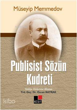 Müseyip Memmedov Publisist Sözün Kudreti
