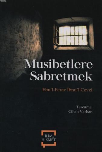 Musibetlere Sabretmek; Ebu'l-Ferac İbnu'l Cezvi