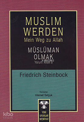 Muslim Werden - Müslüman Olmak;Yolum Allah'a
