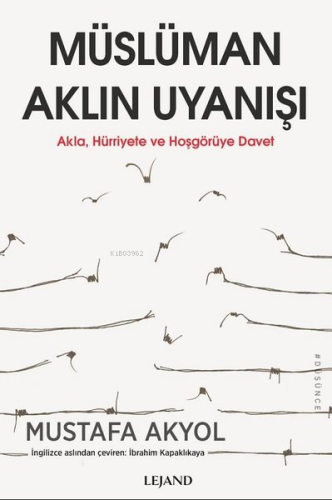 Müslüman Aklın Uyanışı - Akla Hurriyete ve Hoşgöruye Davet
