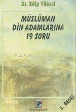 Müslüman Din Adamlarına 19 Soru - Kitapiks.com