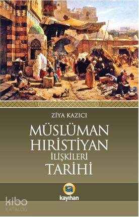 Müslüman Hristiyan İlişkileri Tarihi