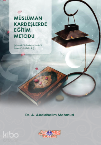 Müslüman Kardeşlerde Eğitim Metodu - Kitapiks.com
