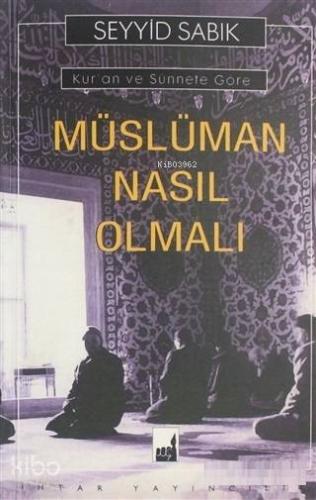 Müslüman Nasıl Olmalı