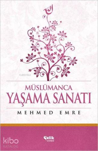 Müslümanca Yaşama Sanatı (Ciltli)