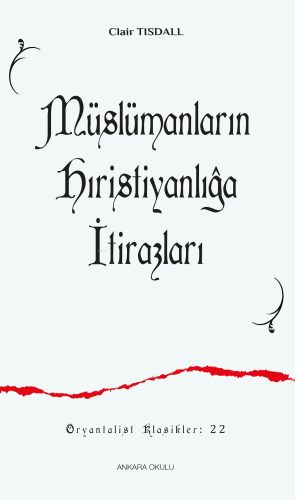 Müslümanların Hıristiyanlığa İtirazları - Kitapiks.com
