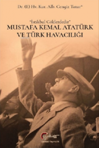 Mustafa Kemal Atatürk Ve Türk Havacılığı