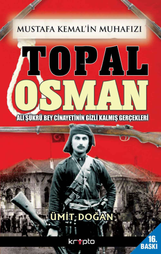 Mustafa Kemal'in Muhafızı Topal Osman; Ali Şükrü Bey Cinayetinin Gizli