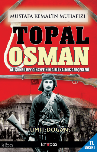 Mustafa Kemal'in Muhafızı Topal Osman; Ali Şükrü Bey Cinayetinin Gizli