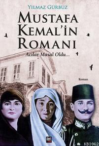 Mustafa Kemal'in Romanı Acılar Masal Oldu - Kitapiks.com