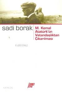 Mustafa Kemal'in Vatandaşlıktan Çıkarılması Olayı
