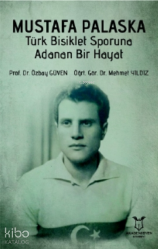 Mustafa Palaska Türk Bisiklet Sporuna Adanan Bir Hayat