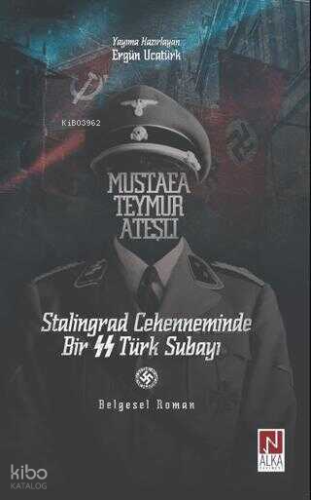 Mustafa Teymur Ateşli Stalingrad Cehenneminde Bir SS Türk Subayı