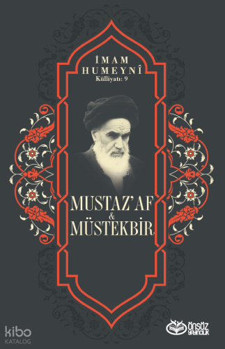 Mustaz’af - Müstekbir;İmam Humeyni Külliyatı: 9
