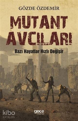 Mutant Avcıları - Kitapiks.com