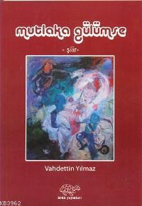 Mutlaka Gülümse - Kitapiks.com