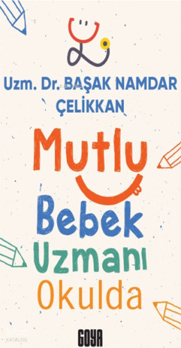 Mutlu Bebek Uzmanı Okulda