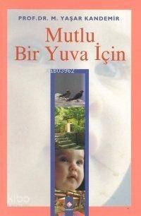 Mutlu Bir Yuva İçin