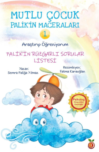 Mutlu Çocuk Palik’in Maceraları 1 (Renkli Resimli- 6+Yaş) Palik’in Rüzgarlı Sorular Listesi