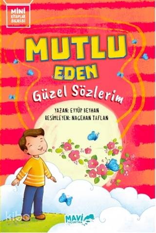Mutlu Eden Güzel Sözlerim - Kitapiks.com