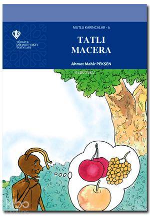 Mutlu Karıncalar 6 - Tatlı Macera - Kitapiks.com