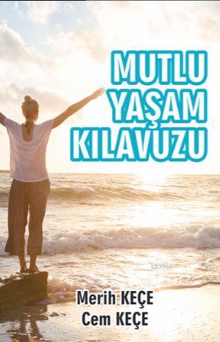 Mutlu Yaşam Kılavuzu