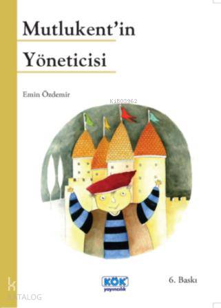 Mutlukent'in Yöneticisi