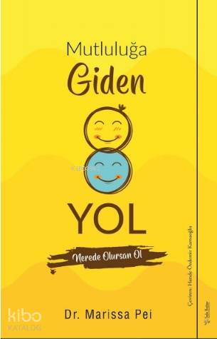 Mutluluğa Giden Yol; Nerede olursan ol