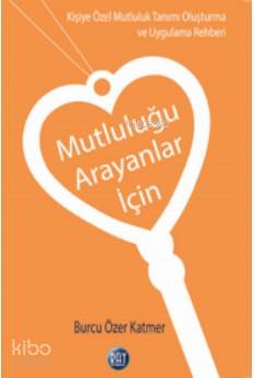 Mutluluğu Arayanlar İçin - Kitapiks.com