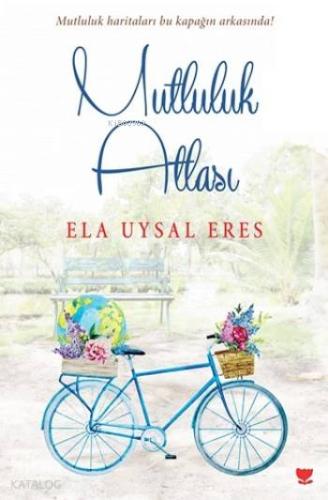 Mutluluk Atlası; Mutluluk haritaları bu kapağın arkasında!