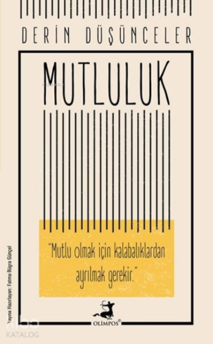 Mutluluk - Derin Düşünceler