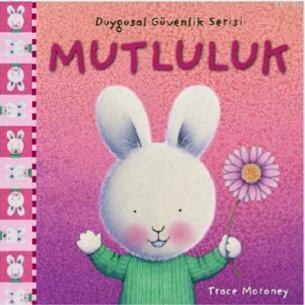 Mutluluk; Duygusal Güvenlik Serisi