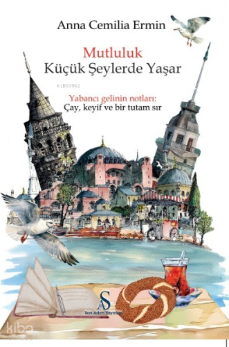 Mutluluk Küçük Şeylerde Yaşar