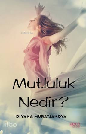 Mutluluk Nedir?