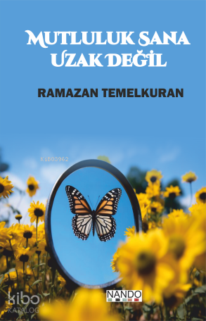 Mutluluk Sana Uzak Değil