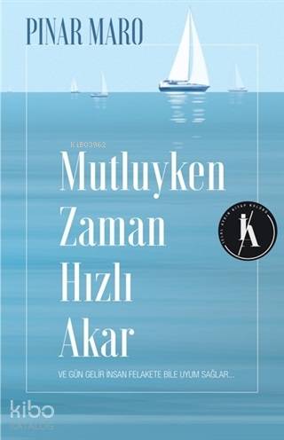 Mutluyken Zaman Hızlı Akar