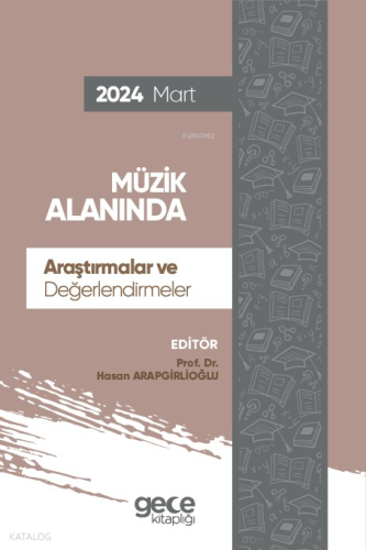 Müzik Alanında Araştırmalar ve Değerlendirmeler - Mart 2024